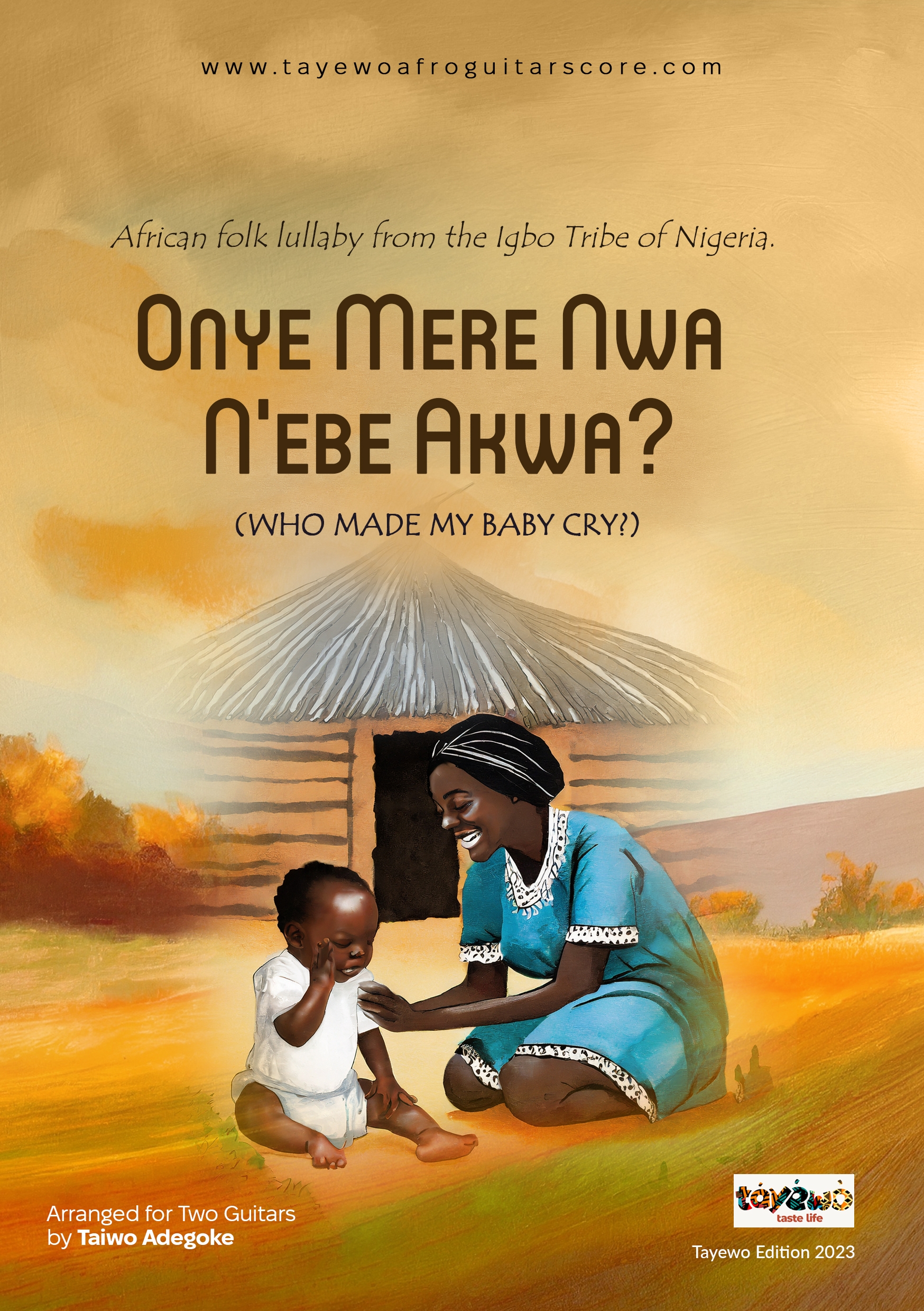 ONYE MERE NWA N’EBE AKWA? (WHO MADE MY BABY CRY?)